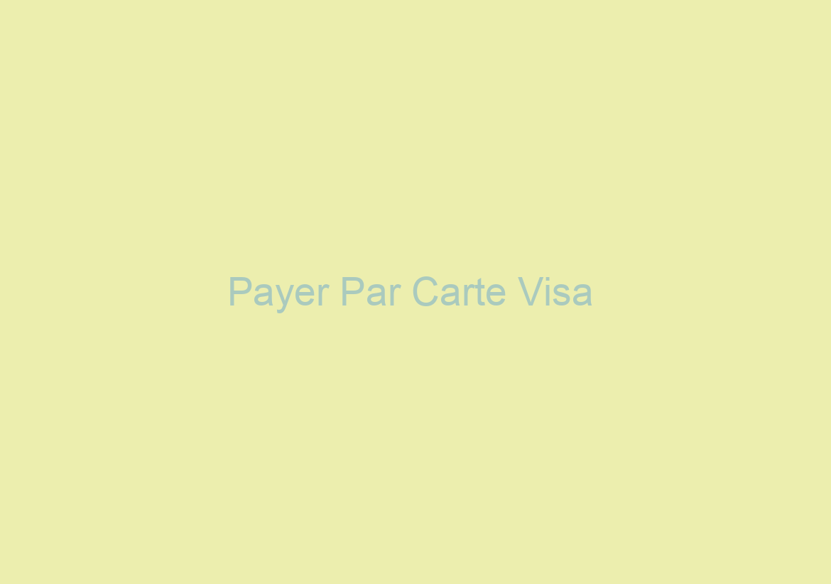 Payer Par Carte Visa / Stromectol En Ligne Allemagne / Livraison trackable